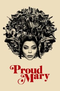 دانلود فیلم Proud Mary 2018 مری سربلند