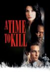 دانلود فیلم A Time to Kill 1996 زمانی برای کشتن