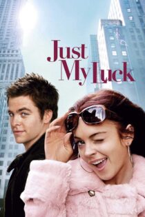 دانلود فیلم Just My Luck 2006 فقط شانس من