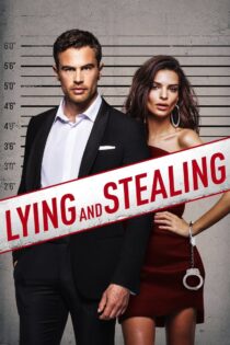 دانلود فیلم Lying and Stealing 2019 دروغ و سرقت