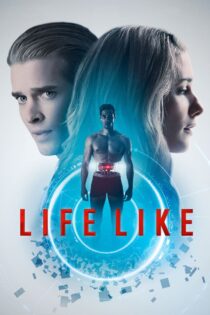 دانلود فیلم Life Like 2019 همچون زندگی