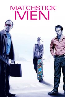 دانلود فیلم Matchstick Men 2003 مردان چوب کبریتی