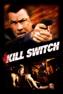 دانلود فیلم Kill Switch 2008 کلید کشتار