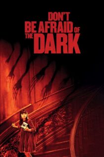 دانلود فیلم Don’t Be Afraid of the Dark 2010 از تاریکی نترس