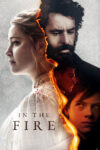 دانلود فیلم In the Fire 2023 در آتش