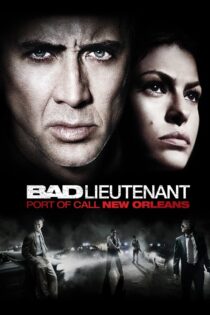 دانلود فیلم Bad Lieutenant: Port of Call New Orleans 2009 ستوان بد: بندر کال نیواورلئان