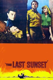 دانلود فیلم The Last Sunset 1961 آخرین غروب